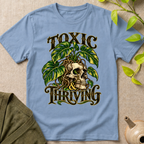 Toxic And Thriving T-Shirt