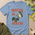 Water Me Maybe T-Shirt