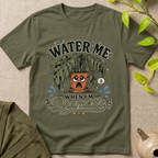 Water Me T-Shirt