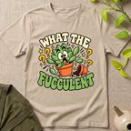 What The Facculent T-Shirt