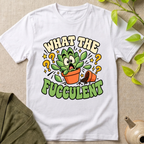 What The Facculent T-Shirt
